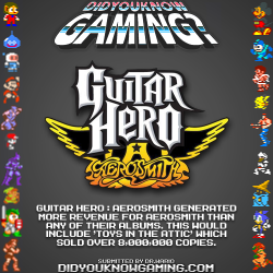 didyouknowgaming:  Guitar Hero: Aerosmith.  http://www.vgfacts.com/trivia/2104/