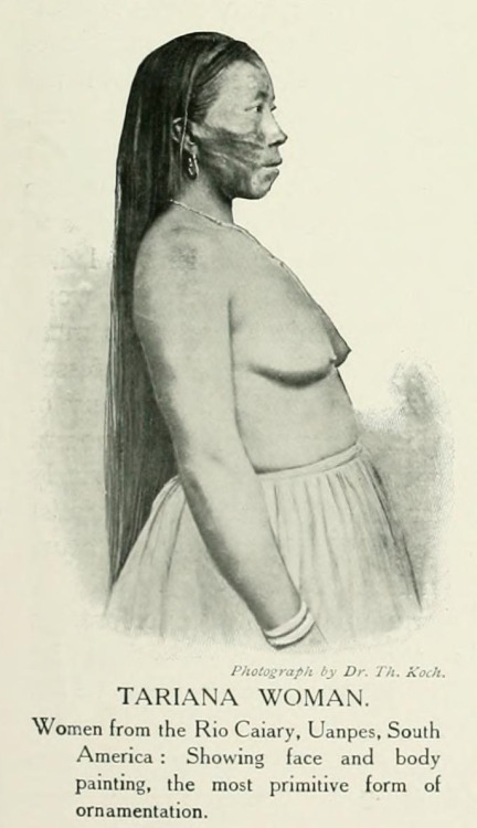 Tariana woman, from Women of All Nations: A Record of Their Characteristics, Habits, Manners, Customs, and Influence, 1908. Via Internet Archive. 