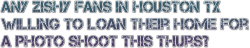 Thurs 23, will be in Houston photographing for Zishy. Anyone have a home they can loan as a location for a couple of hours? zach@zishy.com