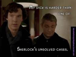 â€œMy dick is harder than one of Sherlockâ€™s unsolved