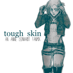 lalondite:   tough skin // an annie leonhardt fanmix   listen