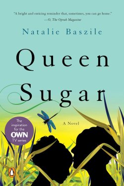 superheroesincolor:  Queen Sugar: A Novel (2015)  “When Charley