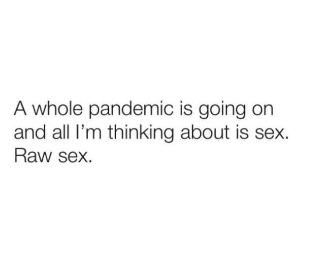thiclikeh0ney:I wanna be in quarantine with someone and fuck