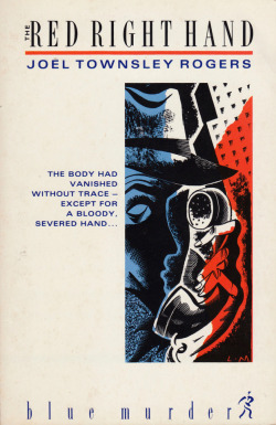 The Red Right Hand, by Joel Townsley Rogers (Blue Murder, 1988).From