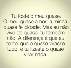 portuguese-birdie:#quote #meaning #life #fucklove #almostlove