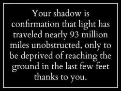 love-this-pic-dot-com:  Your Shadow 