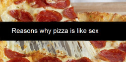 a-modest-mans-only-rebel-son:  wow one one sex isn’t like pizza: