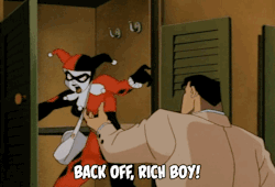gameraboy:  Back off, rich boy! I’m armed!Batman the Animated