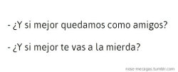 its-me-jan:  esto me lo dijo el amor de mi vida hace como 4 years! 