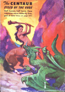 notpulpcovers: The Centaur – Steed of the Gods!  that’s