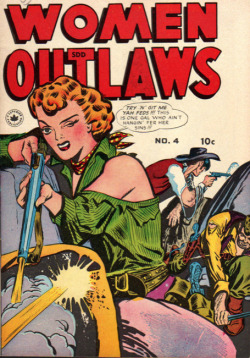 gentlemanlosergentlemanjunkie:Women Outlaws, no. 4, January 1949.(via