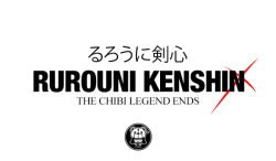kumaoso:  “Rurouni Kenshin: The Chibi Legend Ends“ A