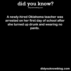 did-you-kno:  A newly-hired Oklahoma teacher was arrested on