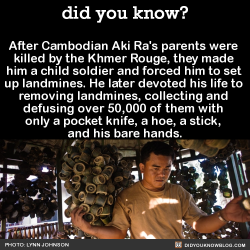 did-you-kno:  After Cambodian Aki Ra’s parents were  killed