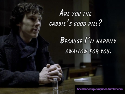 â€œAre you the cabbieâ€™s good pill? Because Iâ€™ll happily swallow for you.â€