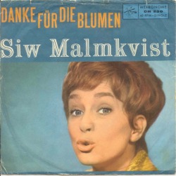 Siw Malmkvist - Danke Für Die Blumen   / Wann Kommst Du Wieder