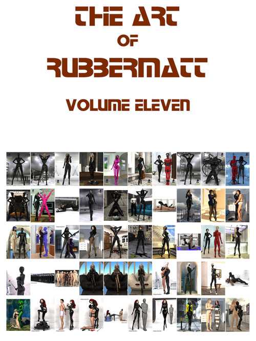 Rubbermatt presents Premier Volume Eleven. A collection of 50 images. These are the voyages of the starship Rubbermatt, his continuing mission to perv where no one has perved before ….. All of my Premier work from the very first days to the present