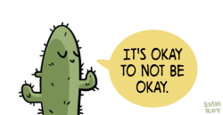 positivedoodles:  [drawing of a cactus saying “It’s okay
