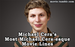 movie:  Michael Cera’s Most Michael Cera-esque Movie Lines