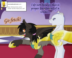 butters-the-alicorn:Yeah, they know who they are guarding. Well,