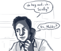 muffinpines:  Mulder loves to annoy her and i live for it 