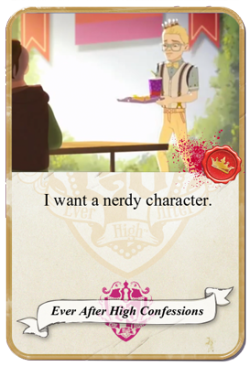 everafterhighconfessions:  I want a nerdy character. (No don’t