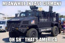 guns-and-humor:  Wait! Even East Germany and Russia people still