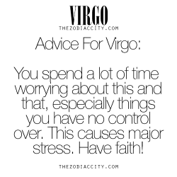 zodiaccity:  Advice for Virgo. For tons more information on the