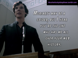 â€œMoriarty may be a spider, but I hear youâ€™re the