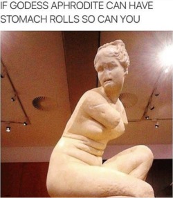 anti-capitalistlesbianwitch: If Goddess Aphrodite can have stomach