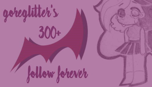 goreglitters: ☆ ──  GOREGLITTER’S 300  FOLLOW FOREVER!              dude, i never thought that this little rabbit child would ever have so many people liking her! i always get compliments on her personality or her complexity or something