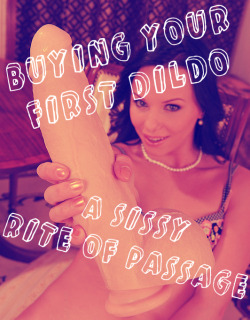 sissyrulez:  Buying your first dildo. A Sissy Rite of Passage