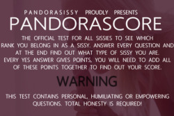 pandora-sissy:  What’s your score ? Re-blog and tell everyone
