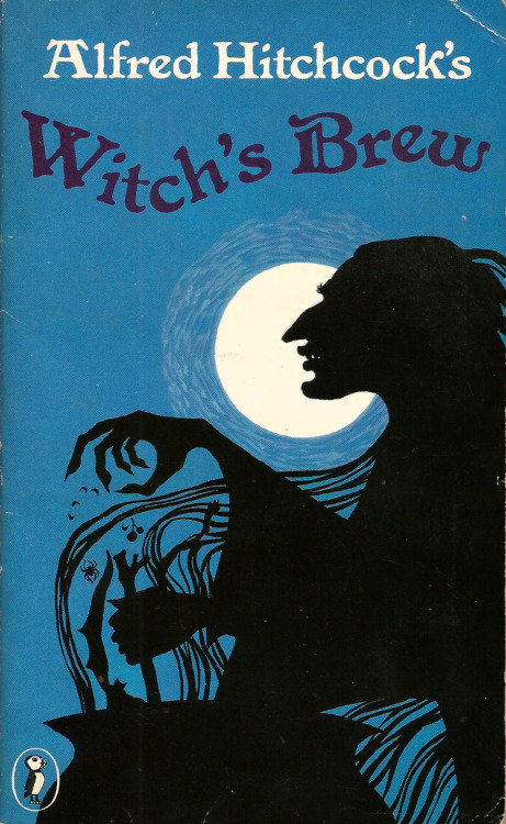 Alfred Hitchcock’s Witches Brew (Puffin Books, 1982). Cover illustration by Jill Murphy. From a charity shop in Nottingham.