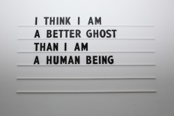 childmagazine:i think i am a better ghost than i am a human beingWall