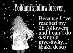 yoikami:  Yayoi’s follow forever  There’s no particular order