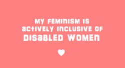 autisticliving: grumpygrunkle:  autisticliving:  “My feminism