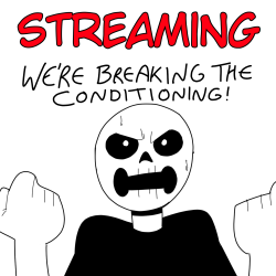 AGGGHHH WE’RE STREAMINGTime to get weird, friends.