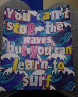 waitingforthesummerrain:  “You can’t stop the waves, but