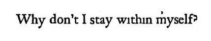 wishbzne:  the diaries of franz kafka[ID: “Why don’t I stay