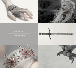 HOUSE TARGARYEN  |  visenya, aegon, and rhaenys“Like their