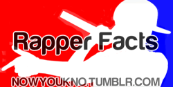 disrespectfuljezebel:  nowyoukno:  Rapper Facts - Source [1] [2] [3] [4] [5] [6] [7] [8]