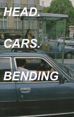 andwerehome:  HEAD.CARS.BENDING 