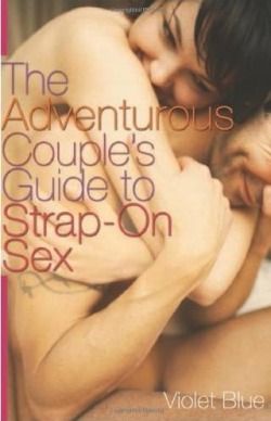 whitehotpeggingstuff:Feeling adventurous? Sex educator and best-selling