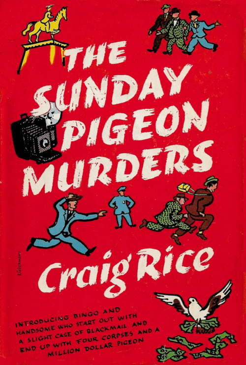 The Sunday Pigeon Murders, by Craig Rice (Tower Books, 1945).From