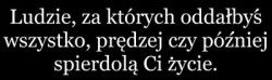 espoirbleue:  Nieprawda. Widać macie chujowych przyjaciół.