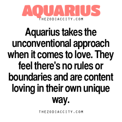 zodiaccity:  Zodiac Aquarius Facts — Aquarius takes the unconventional