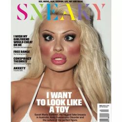 sarahmariesummer:  My Latest Cover For SNEAKY MAG! What an honor…on news stands NOW!  I need a girl that wants to get addicted to plastic surgery. Someone that wants to fully submit to the fact that everything can be made better by a doctor. Any volunteer