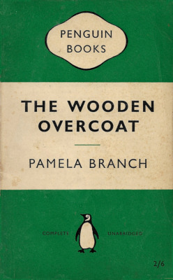 The Wooden Overcoat, by Pamela Branch (Penguin, 1951).From a