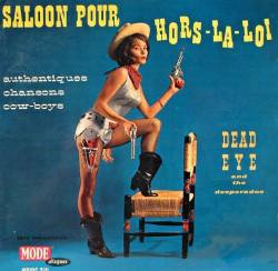 Dead Eye and the Desperados - Saloon pour Hors-La-Loi